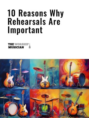 cover image of 10 Reasons Why Rehearsals Are Important